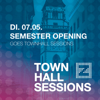 Semester Opening goes Town Hall Sessions